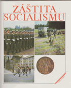 Záštita socialismu. Fot. publ.