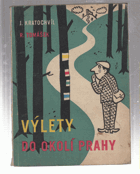 Výlety do okolí Prahy. Průvodce