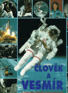 Člověk a vesmír - ilustrovaná historie kosmických letů