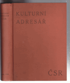 Kulturní adresář ČSR II. roč. Biografický slovník žijících kulturních pracovníků a ...