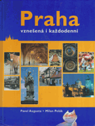 Praha vznešená i každodenní