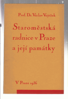 Staroměstská radnice v Praze a její památky