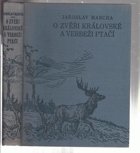O zvěři královské a verbeži ptačí