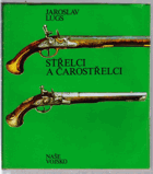 Střelci a čarostřelci - historický přehl. vývoje terčových pušek a pistolí