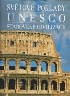 Světové poklady UNESCO - starověké civilizace
