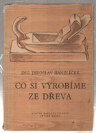 Co si vyrobíme ze dřeva