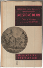 Po stopě dějin. Češi a Slováci v letech 1848-1938