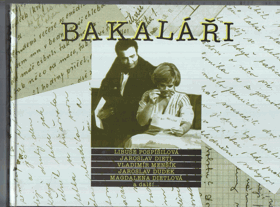 Bakaláři - Libuše Pospíšilová, Jaroslav Dietl, Vladimír Menšík, Jaroslav Dudek, Magdalena ...
