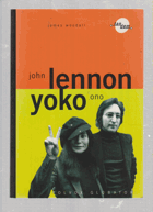 John Lennon a Yoko Ono - dva rebelové - legendy popu