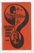 Zlato, kaučuk, diamanty