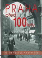 Praha před 100 lety - líčení pražského života slovem i obrazem