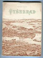 Vyšehrad - pět přednášek o oslavě, zkáze i vzkříšení posvátného Vyšehradu posl. ...
