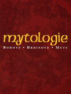 Mytologie - bohové, hrdinové, mýty