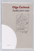 Sladké jádro srdce, výběr z textů 1948-1993