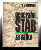 Generální štáb za války BEZ OBÁLKY!
