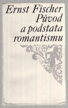 Původ a podstata romantismu.