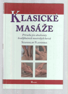 Klasické masáže - příručka pro absolventy kvalifikačních masérských kurzů