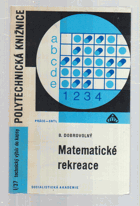 Matematické rekreace. Zajímavé problémy a jejich řešení