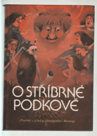 O stříbrné podkově Pověsti z jižní a jihozápadní Moravy