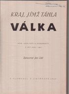 Kraj ,jímž táhla válka - děje,události a dokumenty z let 1939 - 1945. Zpracoval Jan Cekl ; ...