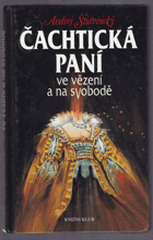 Čachtická paní ve vězení a na svobodě