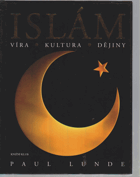 Islám. Víra, kultura, dějiny