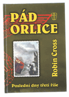 Pád orlice - poslední dny třetí říše