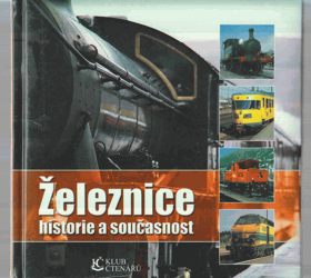 ŽELEZNICE historie a současnost- přelepený hřbet!!