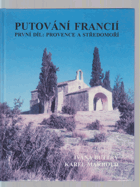 Putování Francií, První díl, Provence a Středomoří
