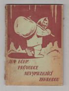 Průvodce nevymrzající zahradou, její vliv na výživu a zdraví lidské s hlavním zřetelem na ...