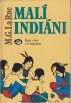 Malí Indiáni - škola v lese a ve wigwamu
