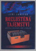 Rozluštěná tajemství - luštitelé, dešifranti, kódy a odhalení