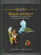 Malé Antily Ostrovy, piráti a plantážníci