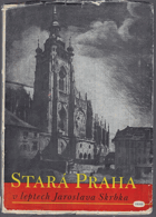 Stará Praha v leptech Jaroslava Skrbka BEZ OBÁLKY!