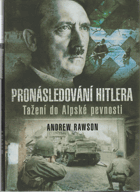 Pronásledování Hitlera - tažení do Alpské pevnosti