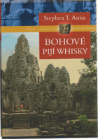 Bohové pijí whisky - putování za osvícením v zemi rozprášeného Buddhy