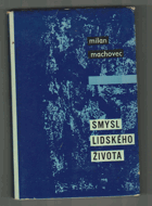Smysl lidského života. Studie k filosofii člověka