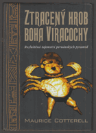 Ztracený hrob boha Viracochy - rozluštěná tajemství peruánských pyramid