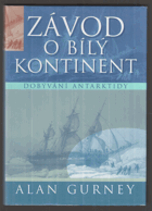Závod o bílý kontinent - dobývání Antarktidy