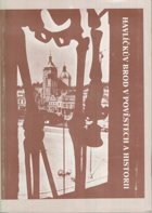 Havlíčkův Brod v pověstech a historii Deutschbrod