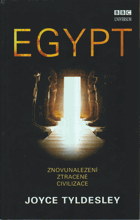 Egypt - znovunalezení ztracené civilizace