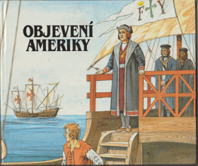 Objevení Ameriky - K 500. výročí plavby Kryštofa Kolumba POP UP BOOK - LEPORELO - 3D ...