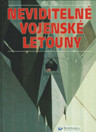 Neviditelné vojenské letouny- A4 originální vazba!!