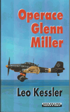 Operace Glenn Miller - z historie pluku SS Wotan VYŘAZENO Z VEŘEJNÉ KNIHOVNY!