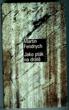 Jako pták na drátě