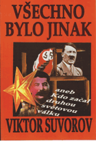 Všechno bylo jinak aneb Kdo začal druhou světovou válku?