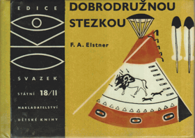 2SVAZKY Dobrodružnou stezkou sv. I - II Kniha pro chlapce, kteří chtějí naplnit své mladé a ...