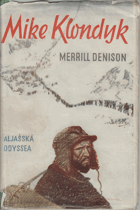 Mike Klondyk - Aljašská Odyssea