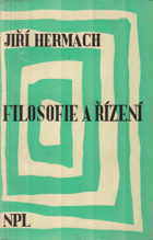 Filosofie a řízení. Několik zákl. problémů řízení vývoje socialismu