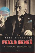 Peklo Beneš O šťastnějším Československu